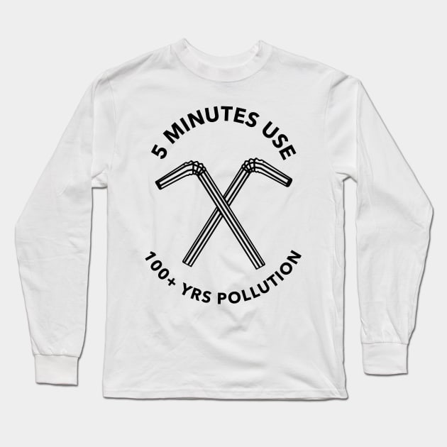 Stop using plastic straws Long Sleeve T-Shirt by Birding_by_Design